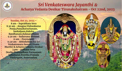 Sri Venkateswara Jayanthi & Acharya Vedanta Desikar Tirunakshatram