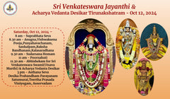 Sri Venkateswara Jayanthi & Acharya Vedanta Desikar Tirunakshatram